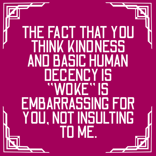 WOKE